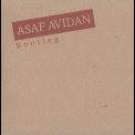 Asaf Avidan - Bootleg no. 1-3 '2011