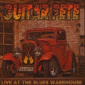 Guitar Pete - Live At The Blues Warehouse '2009