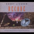 Kerry Livgren - Decade '1992