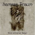 Samsas Traum - Wenn Schwarzer Regen '2007
