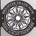 Brighter Death Now - Breaking Down Nihil '2009