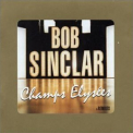 Bob Sinclar - Champs Elysées & Remixes '2000