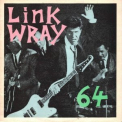 Link Wray - The Swan Demo's 64 '1989