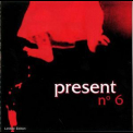 Present - No. 6 '1999