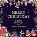 Charles Aznavour - Merry Christmas and a Happy New Year from Charles Aznavour, Vol. 2 '2021