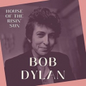 Bob Dylan - House of the Risin' Sun '2022