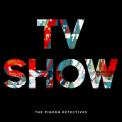 The Pigeon Detectives - TV Show '2023