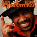 Ben E. King - Supernatural Thing '2005
