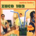 Zuco 103 - Outro Lado '1999