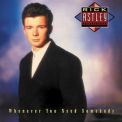 Rick Astley - Whenever You Need Somebody '2022