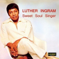 Luther Ingram - Sweet Soul Singer (Digital Only) '1975