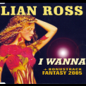 Lian Ross - I Wanna [CDS] '2005