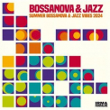 Various Artists - Bossanova & Jazz: Summer Bossanova & Jazz Vibes 2024 '2024