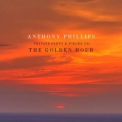 Anthony Phillips - Private Parts & Pieces XII: The Golden Hour '2024