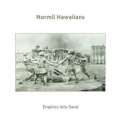 Normil Hawaiians - Empire into Sand '2024