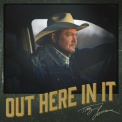 Tracy Lawrence - Out Here In It '2024