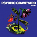 Psychic Graveyard - Wilting '2024