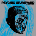 Psychic Graveyard - A Bluebird Vacation '2020
