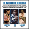 B.B. King - The Masters of the Blues Guitar…… BB, Albert and Freddy (2018) '2018