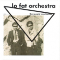 Lo Fat Orchestra - The Second Word Is Love '2012