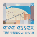 Eve Essex - The Fabulous Truth '2024