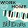 Bill Evans - Work From Home with Bill Evans '2020