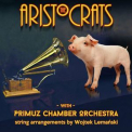 Aristocrats, The - The Aristocrats With Primuz Chamber Orchestra '2022