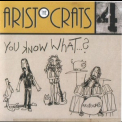 Aristocrats, The - You Know What...? '2019