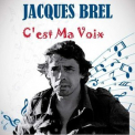 Jacques Brel - C'est ma voix '2019