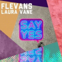 Flevans - Say Yes '2024