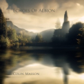 Colin Masson - Echoes Of Albion '2024