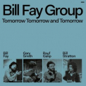 Bill Fay - Tomorrow Tomorrow and Tomorrow '2024