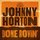 Johnny Horton - Done Rovin' '2024