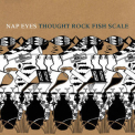 Nap Eyes - Thought Rock Fish Scale '2016