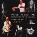 Roger Chapman & The Shortlist - Maybe The Last Time '2011