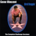 Gene Vincent - Bird Doggin': The Complete Challenge Sessions '2013