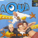 Aqua - My Oh My (Single) '1998