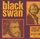 Black Swan - Echoes And Rainbows / Da Ga De Li Da... '1971