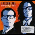 11 Acorn Lane - Everybody's Here '2009