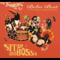 Bebo Best & The Super Lounge Orchestra - Bossa & Sitar '2007