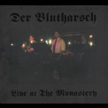 Der Blutharsch - Live At The Monastery '2005
