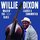 Willie Dixon - Walkin the Blues: Leader & Songwriter '2021