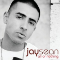 Jay Sean - All Or Nothing '2009