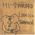 Hi-Standard - Love Is A Battlefield EP '2000