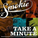 Smokie - Take A Minute '2010