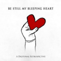 Digitonal - Be Still My Bleeping Hear '2010