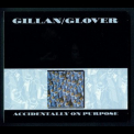 Gillan & Glover - Accidentally On Purpose (Special Edition) '2010