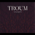 Troum - Sigqan (Reissue) '2009