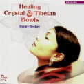 Danny Becher - Healing Chrystal & Tibetan Bowls '2007