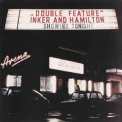Inker & Hamilton - Double Feature '1983